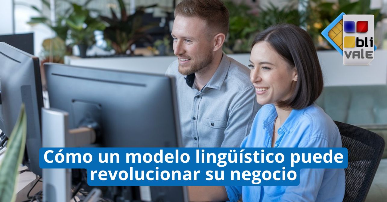 blivale_image_es_Cómo un modelo lingüístico puede revolucionar su negocio_643x337 BLIVALE Blog: Guides and tips for worry-free travel - Results from #220